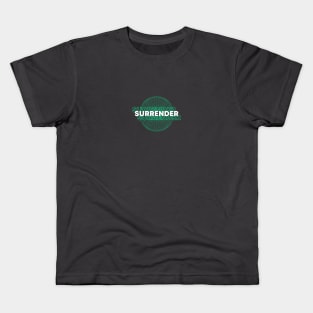 Surrender front Kids T-Shirt